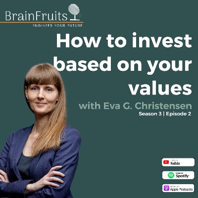 S3 E2: How to invest based on your values w/ Eva G. Christensen S3 E2: How to invest based on your values w/ Eva G. Christensen