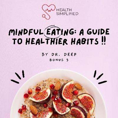 Mindful Eating: A Guide to Healthier Habits !!