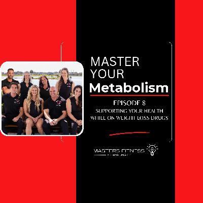 Supporting your health while on weight loss drugs.
