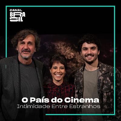 Intimidade Entre Estranhos | O País do Cinema
