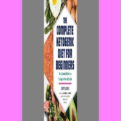 READDOWNLOAD% The Complete Ketogenic Diet for Beginners Your Essential Guide to Living the Keto Lifestyle (Epub Download) READDOWNLOAD% The Complete Ketogenic Diet for Beginners Your Essential Guide to Living the Keto Lifestyle (Epub Download)