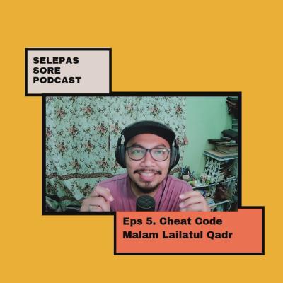 Eps 5. Cheat Code Lailatul Qadr