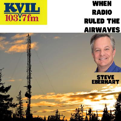 When Radio Ruled The Airwaves Part 2: KVIL and Steve Eberhart