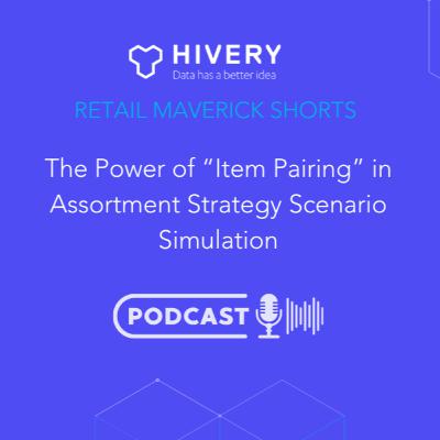 The Power of “Item Pairing” in Assortment Strategy Scenario Simulation