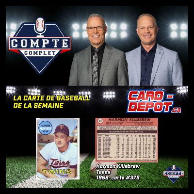 Compte complet du 29 sept. 2025: segment La carte de la semaine : Harmon Killebrew