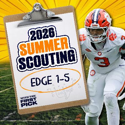 2026 NFL Draft Class EDGE Rankings 1.0 + What To Watch In Hall Of Fame Game Between Chargers & Lions