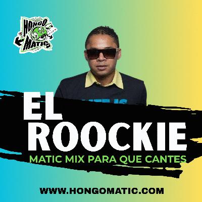 ROOCKIE MATIC MIX PARA QUE CANTES
