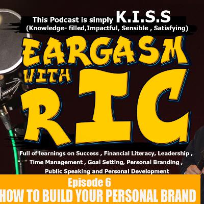 Episode 6 : HOW TO BUILD YOUR PERSONAL BRAND
