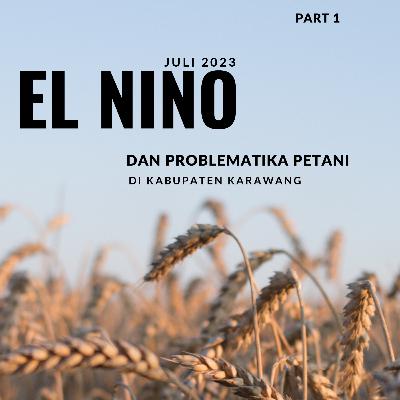 EL NINO dan Problematika Petani di Karawang (part 1)