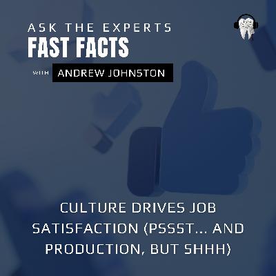 Culture Drives Job Satisfaction (pssst... and production, but shhh) with Andrew Johnston