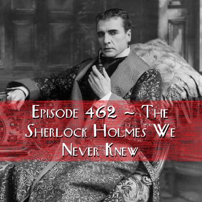 The Sherlock Holmes We Never Knew The Sherlock Holmes We Never Knew