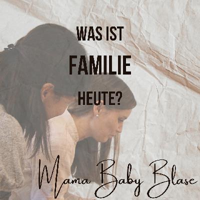 #47 Was ist Familie heute?