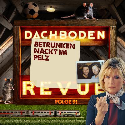 #91, Betrunken nackt im Pelz!