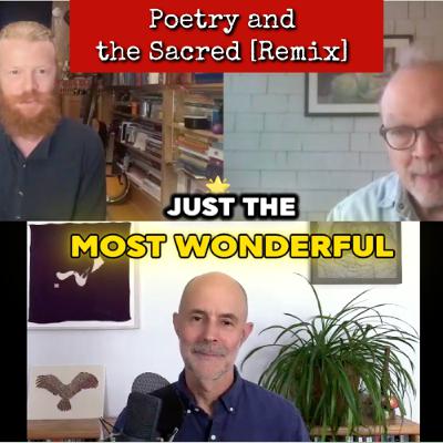 Ep340: Poetry and the Sacred Remix [Bonus Episode] - John Brehm and Henry Shukman