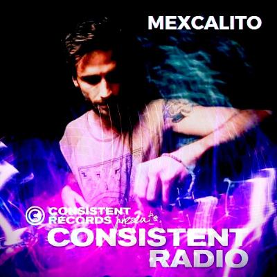 Consistent Radio feat. MEXCALITO (Week 37 - 2025 1st hour)