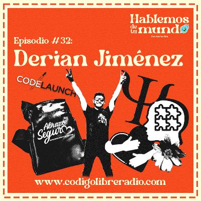 Ep. 32 :: Derian Jiménez