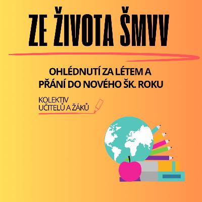 10. Ze života ŠMVV (začátek šk. roku) 10. Ze života ŠMVV (začátek šk. roku)