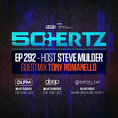 50:HERTZ #292 - Host STEVE MULDER / Guest TONY ROMANELLO (DI.FM / Diesel FM / Deep Radio)