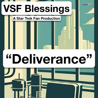 Ep 11 - VSF Blessings: Deliverance