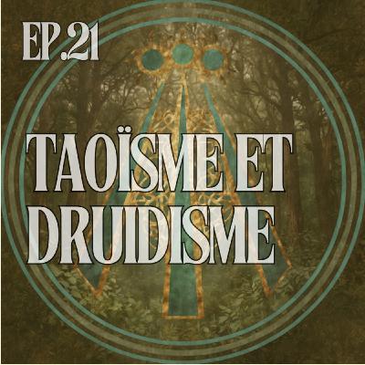 Taoïsme et druidisme, regards croisés sur deux sagesses de la nature