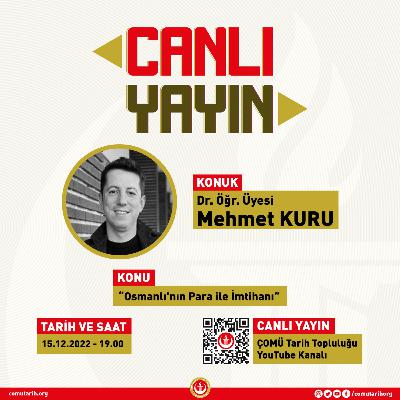 Canlı Tarih #9 | “Osmanlı’nın Para ile İmtihanı” - Dr. Öğr. Üyesi Mehmet KURU Canlı Tarih #9 | “Osmanlı’nın Para ile İmtihanı” - Dr. Öğr. Üyesi Mehmet KURU