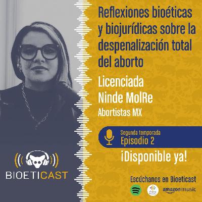 Reflexiones bioéticas y biojurídicas sobre la despenalización total del aborto