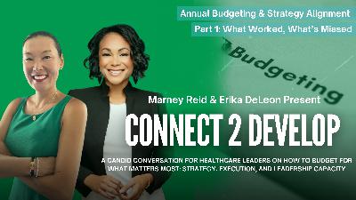 Part 1: Annual Budgeting & Strategy Alignment - What Worked, What Missed with Marney Reid and Erika DeLeon Part 1: Annual Budgeting & Strategy Alignment - What Worked, What Missed with Marney Reid and Erika DeLeon