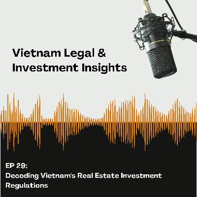 Decoding Vietnam's Real Estate Investment Regulations