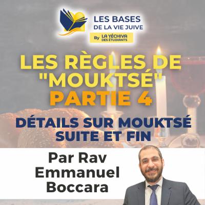 Les règles de "Mouktsé", partie 4, suite et fin