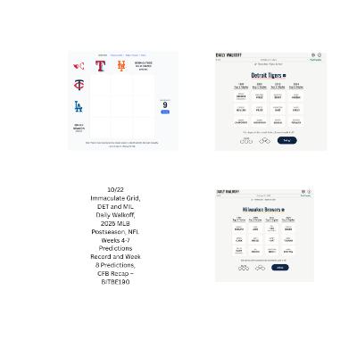 10/22 Immaculate Grid DET and MIL Daily Walkoff, 2025 MLB Postseason, NFL Weeks 5-7 Predictions Results and 8 Predictions, CFB Weeks 6-8 Recap and 9 Preview, Life Update 10/22 Immaculate Grid DET and MIL Daily Walkoff, 2025 MLB Postseason, NFL Weeks 5-7 Predictions Results and 8 Predictions, CFB Weeks 6-8 Recap and 9 Preview, Life Update