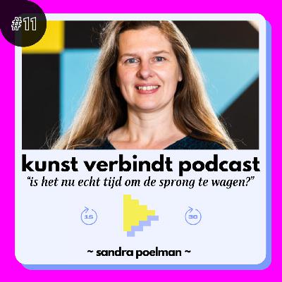 #11 Is het nu echt tijd om de sprong te wagen? ~ Met Sandra Poelman