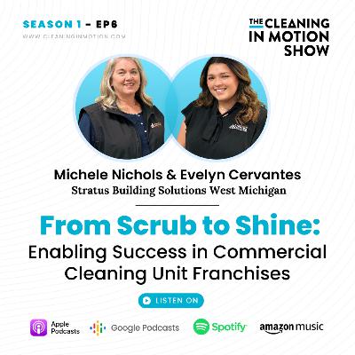 From Scrub to Shine: Enabling Success in Commercial Cleaning Unit Franchises