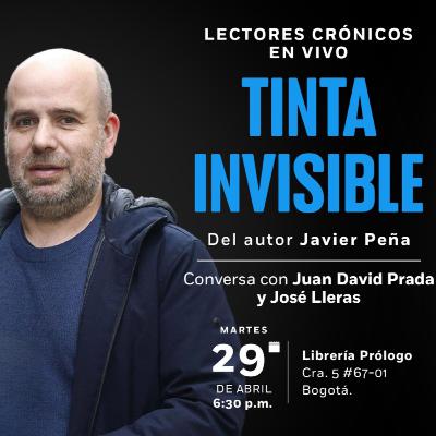 (2/2) EPISODIO ESPECIAL: JAVIER PEÑA, de TINTA INVISIBLE (2/2) EPISODIO ESPECIAL: JAVIER PEÑA, de TINTA INVISIBLE