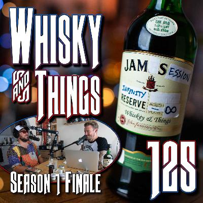 EP125 JAM SESSION - INFINITY RESERVE - BLENDED WHISKY - Plus new segments for as far as the eye can see! EP125 JAM SESSION - INFINITY RESERVE - BLENDED WHISKY - Plus new segments for as far as the eye can see!