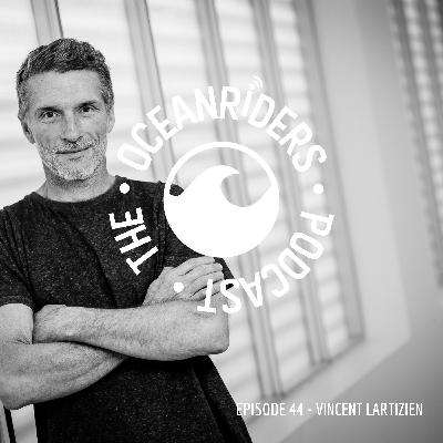 Episode 44: Meet Vincent Lartizien- Entrepreneur with Values, Adventurer, and Renowned Big Wave Surfer