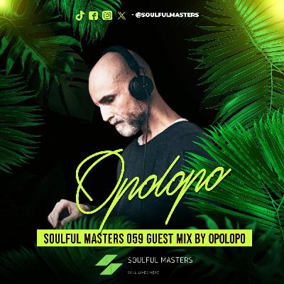 Soulful Masters 059 Guest Mix By Opolopo