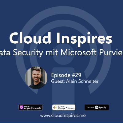 #29 - XDR and Purview with Alain Schneiter