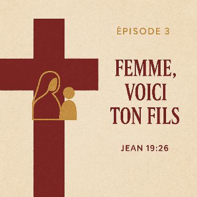 Fils, voici ta mère et vice et versa Fils, voici ta mère et vice et versa