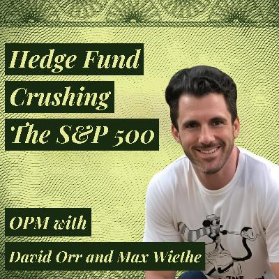 Outperforming the S&P 500 & Growing from One-Man Shop to Multi-Manager Hedge Fund | David Orr of Militia Capital