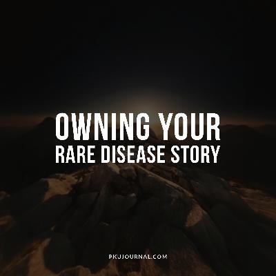 Owning Your Rare Disease Story