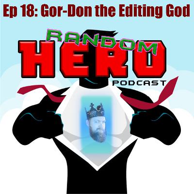 Gor-Don the Editing God