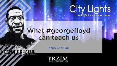 What #georgefloyd can teach us What #georgefloyd can teach us