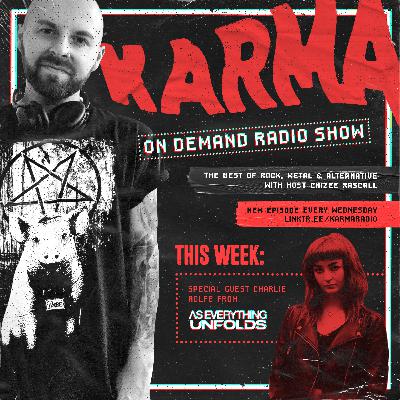 KARMA Radio #16 feat. Charlie Rolfe from As Everything Unfolds