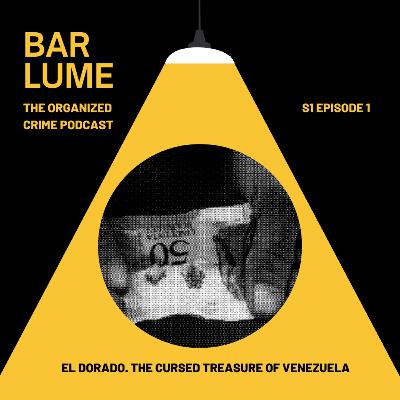 Ep. 1: El Dorado, the cursed treasure of Venezuela