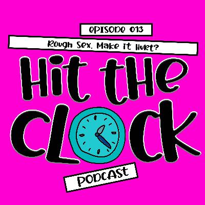 Rough Sex, Make it Hurt?