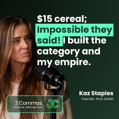 Kaz Staples: $15 cereal; Impossible they said! I built the category and my empire.