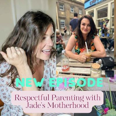 Gentle, Respectful and Conscious Parenting with Jade's Motherhood Gentle, Respectful and Conscious Parenting with Jade's Motherhood