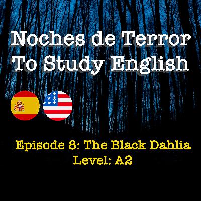 Episode 8 - The Black Dahlia - A2