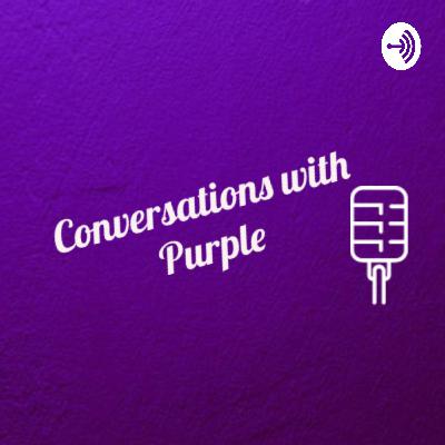 Welcome to Conversations with Purple