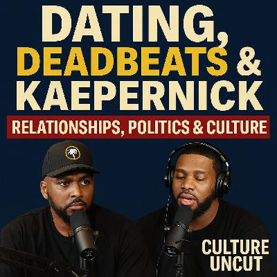Misogyny, Parenting & Political Plays: From Dating Struggles to Kaepernick's Echo